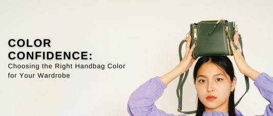 Color Confidence: Choosing the Right Handbag Color for Your Wardrobe